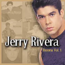 Historia, Vol. 1 - Jerry Rivera