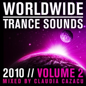 Worldwide Trance Sounds 2010, Vol. 2 (Mixed by Claudia Cazacu)