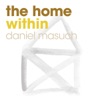 The Home Within, 2010