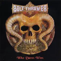Who Dares Wins by Bolt Thrower album reviews, ratings, credits