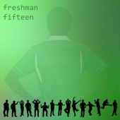 Freshman Fifteen - I'll Make a Man Out of You