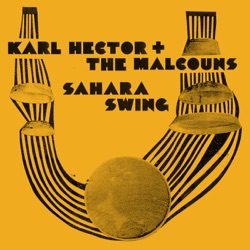 Karl Hector & The Malcouns - Mellow (Version)