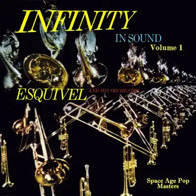 Infinity in Sound, Vol. 1 - Esquivel