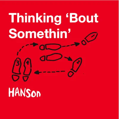Thinking 'Bout Somethin' - Single - Hanson