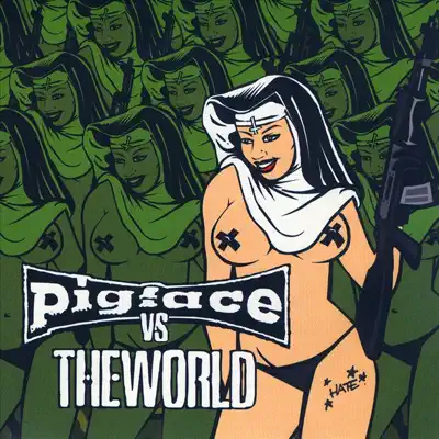 Pigface Vs the World Vol. 1 - Pigface