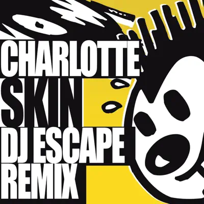 Skin (DJ Escape Remix) - Single - Charlotte
