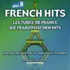 French Hits (Les tubes de France) [Die Französischen Hits], Vol. 8 album lyrics, reviews, download
