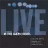 Live At the Jazzschool album lyrics, reviews, download