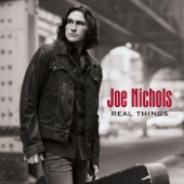 Joe Nichols - Real Things