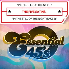 In the Still of the Night [Digital 45] by The Five Satins album reviews, ratings, credits