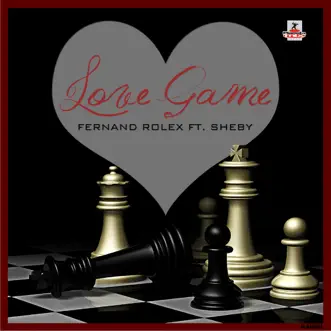 Love Game (feat. Sheby) - EP by Fernand Rolex album reviews, ratings, credits