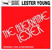 The Alternative Lester - Original 1936-39 Recordings