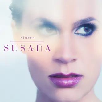 Closer by Susana album reviews, ratings, credits