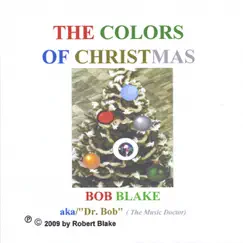 The Colors of Christmas by Bob Blake aka/