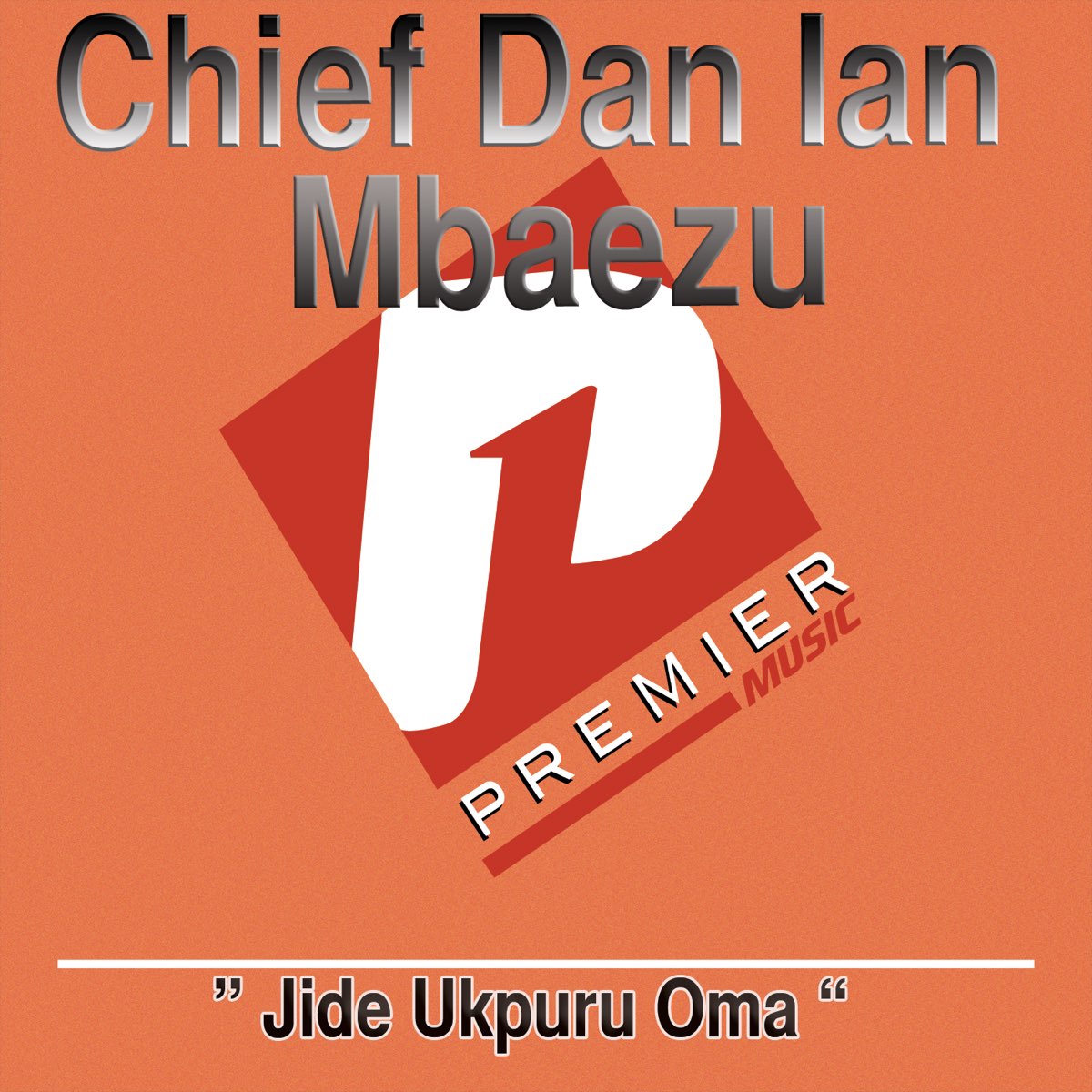 jide-ukpuru-oma-by-chief-dan-ian-mbaezu-on-apple-music