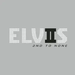 Elvis - 2nd to None (Remastered) - Elvis Presley