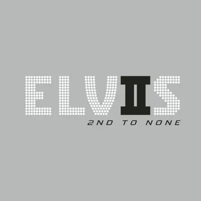 Elvis - 2nd to None (Remastered) - Elvis Presley