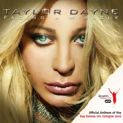 Facing a Miracle (Official Anthem of the Gay Games VIII Cologne 2010) - EP - Taylor Dayne