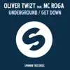 Stream & download Underground / Get Down (feat. MC Roga) - EP