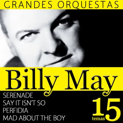 Grandes Orquestas: Billy May - Billy May Grandes Orquestas: Billy May - Billy May