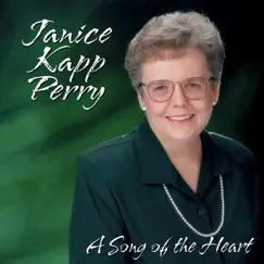 A Song of the Heart by Janice Kapp Perry album reviews, ratings, credits