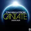 Stream & download Cantate (Lalai Lala) [Remixes]