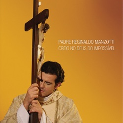 Padre Reginaldo Manzotti - Entregue a Sua Vida Nas Mãos de Deus