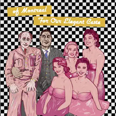 For Our Elegant Caste - Single - Of Montreal