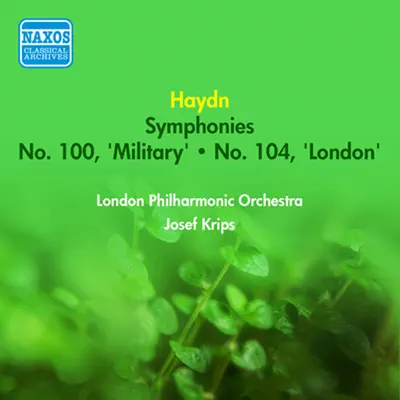 Haydn, J.: Symphonies Nos. 100, "Military" and 104, "London" (Krips) (1952) - London Philharmonic Orchestra