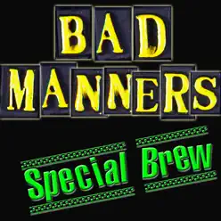 Special Brew - Bad Manners