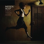 Imogen Heap - First Train Home