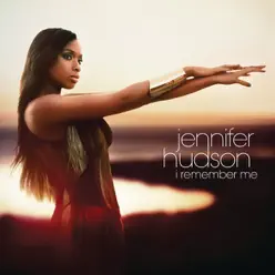 I Remember Me - Jennifer Hudson