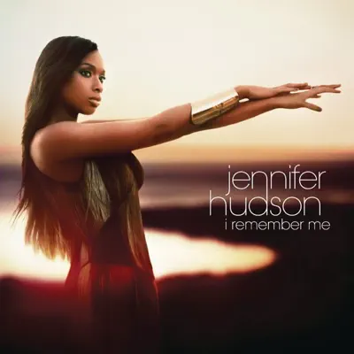 I Remember Me - Jennifer Hudson