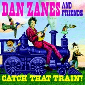 Dan Zanes & Friends - Catch That Train