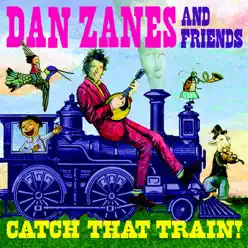 Catch That Train - Dan Zanes Catch That Train - Dan Zanes