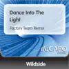 Dance Into the Light (Factory Team Remix) [feat. Thomas] - Single album lyrics, reviews, download