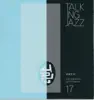 Talking Jazz Volume 17 Voice 01 album lyrics, reviews, download