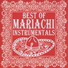 Best of Mariachi Instrumentals