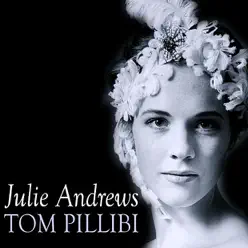 Tom Pillibi - Single - Julie Andrews Tom Pillibi - Single - Julie Andrews