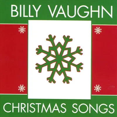 Christmas Songs - Billy Vaughn Christmas Songs - Billy Vaughn