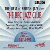 The Best of British Jazz from the BBC Jazz Club, Vol. 1