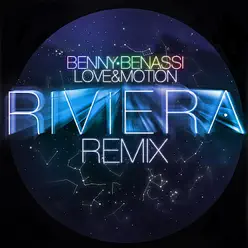 Love & Emotion (2010 RIVIERA REMIX) - Benny Benassi