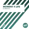 Moment 4 Life (R.P. Remix) - Single album lyrics, reviews, download