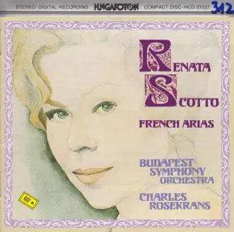 Renata Scotto: French Arias by Renata Scotto, Budapest Symphony Orchestra & Charles Rosekrans album reviews, ratings, credits