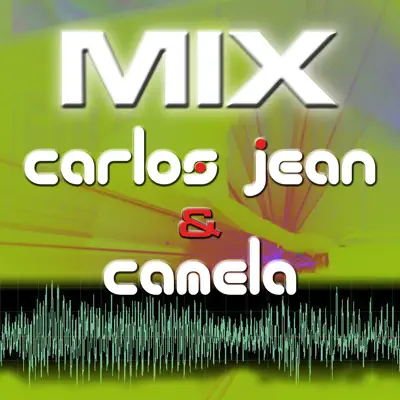 Camela Remix Dance Version 9. Track - Carlos Jean Camela Remix Dance Version 9. Track - Carlos Jean
