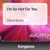 I'm So Hot for You (Dance Remix) - Single
