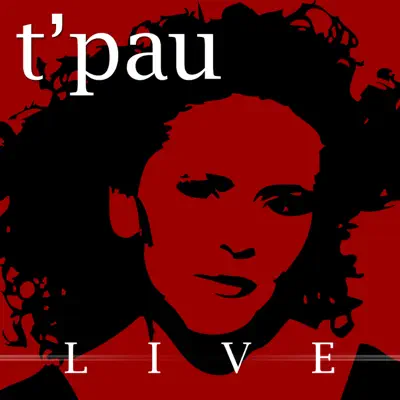 Greatest Hits (Live) - T'pau