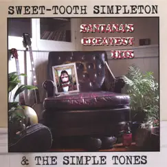 Santana's Greatest Hits by Sweet-Tooth Simpleton & The Simple Tones album reviews, ratings, credits