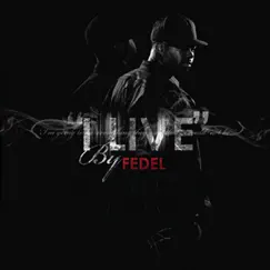 I Live by Fedel album reviews, ratings, credits
