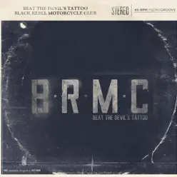 Beat The Devil's Tattoo - Black Rebel Motorcycle Club